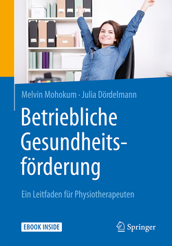 Betriebliche Gesundheitsförderung von Dördelmann,  Julia, Mohokum,  Melvin