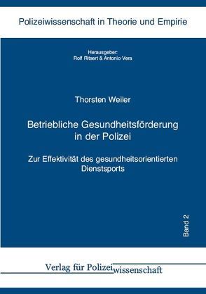 Betriebliche Gesundheitsförderung in der Polizei von Weiler,  Thorsten