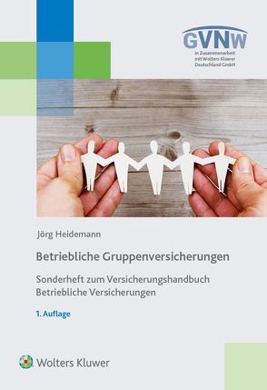 Betriebliche Gruppenversicherungen von Heidemann,  Jörg