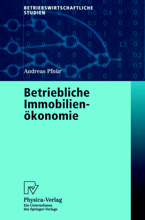 Betriebliche Immobilienökonomie von Pfnür,  Andreas