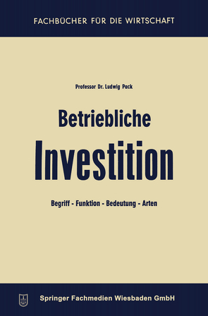 Betriebliche Investition von Pack,  Ludwig