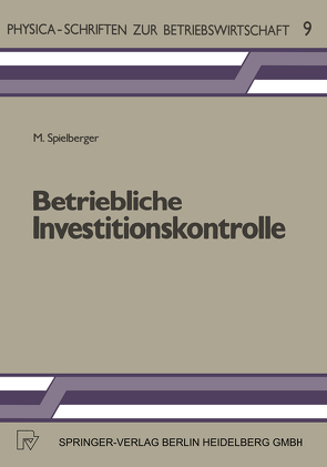 Betriebliche Investitionskontrolle. von Spielberger,  M.