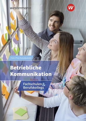 Betriebliche Kommunikation von Fein,  Erhard, Pini-Karadjuleski,  Marianne