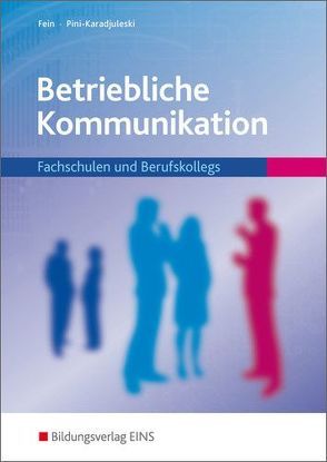 Betriebliche Kommunikation von Fein,  Erhard, Pini-Karadjuleski,  Marianne