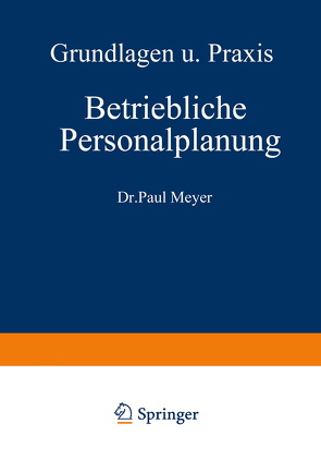 Betriebliche Personalplanung von Meyer,  Paul