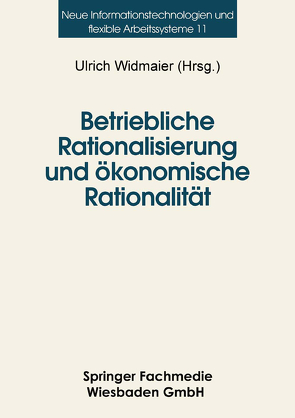 Betriebliche Rationalisierung und ökonomische Rationalität von Widmaier,  Ulrich