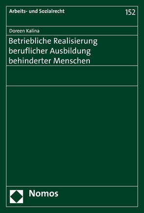 Betriebliche Realisierung beruflicher Ausbildung behinderter Menschen von Kalina,  Doreen