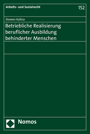 Betriebliche Realisierung beruflicher Ausbildung behinderter Menschen von Kalina,  Doreen