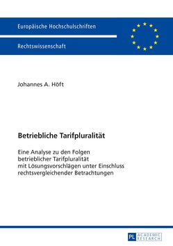 Betriebliche Tarifpluralität von Höft,  Johannes