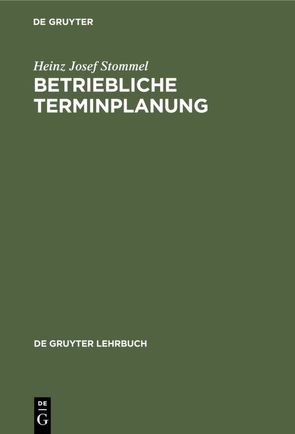 Betriebliche Terminplanung von Stommel,  Heinz Josef