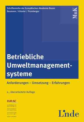 Betriebliche Umweltmanagementsysteme von Baumann,  Werner, Kössler,  Werner, Promberger,  Kurt