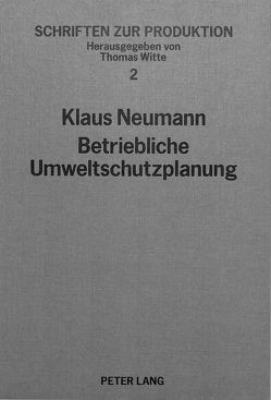 Betriebliche Umweltschutzplanung mit Hilfe der Simulation von Neumann,  Klaus