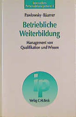 Betriebliche Weiterbildung von Bäumer,  Jens, Pawlowsky,  Peter