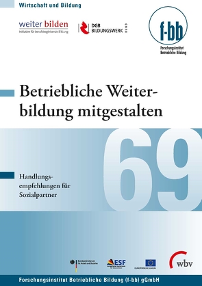 Betriebliche Weiterbildung mitgestalten von (f-bb),  Forschungsinstitut Betriebliche Bildung, Loebe,  Herbert, Severing,  Eckart