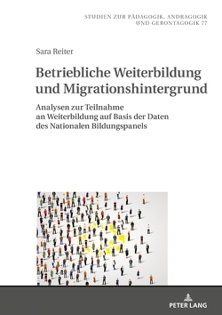 Betriebliche Weiterbildung und Migrationshintergrund von Reiter,  Sara