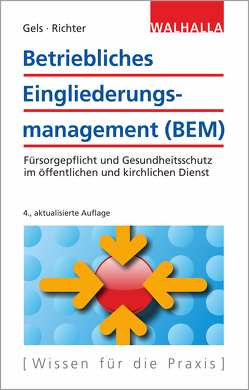 Betriebliches Eingliederungsmanagement (BEM) von Gels,  Raymund, Richter,  Achim