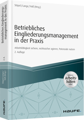 Betriebliches Eingliederungsmanagement in der Praxis – inkl. Arbeitshilfen online von Lange,  Andrea, Stöpel,  Frank, Voß,  Jürgen