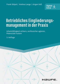 Betriebliches Eingliederungsmanagement in der Praxis von Lange,  Andrea, Stöpel,  Frank, Voß,  Jürgen