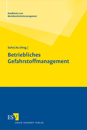 Betriebliches Gefahrstoffmanagement von Au,  Michael, Csomor,  Anita, Kirschbaum,  Thomas, Sohn,  Dirk S.