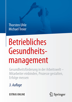 Betriebliches Gesundheitsmanagement von Treier,  Michael, Uhle,  Thorsten