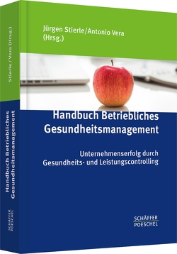 Betriebliches Gesundheitsmanagement von Stierle,  Jürgen, Vera,  Antonio