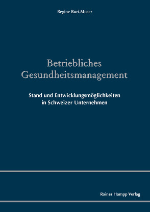 Betriebliches Gesundheitsmanagement von Buri-Moser,  Regine