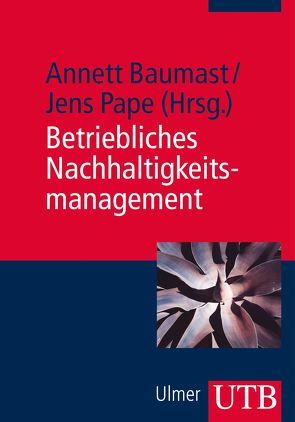 Betriebliches Nachhaltigkeitsmanagement von Baumast,  Annett, Pape,  Jens