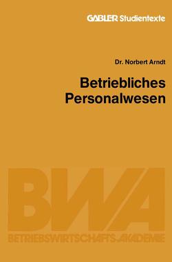 Betriebliches Personalwesen von Arndt,  Norbert