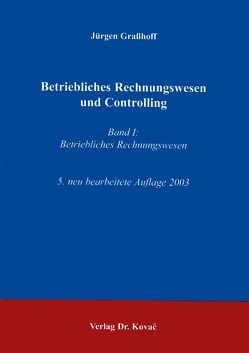 Betriebliches Rechnungswesen und Controlling von Graßhoff,  Jürgen