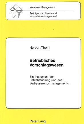 Betriebliches Vorschlagswesen von Losse,  Klaus Heinz, Thom,  Norbert