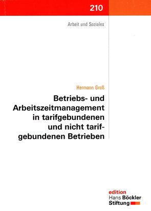 Betriebs- und Arbeitszeitmanagement in tarifgebundenen und nicht tarifgebundenen Betrieben von Groß ,  Hermann