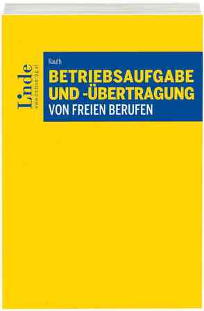 Betriebsaufgabe und -übertragung von freien Berufen von Rauth,  Eva-Maria