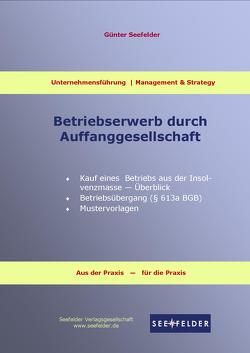 Betriebserwerb durch Auffanggesellschaft von Seefelder,  Günter