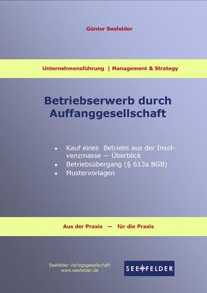 Betriebserwerb durch Auffanggesellschaft von Seefelder,  Günter