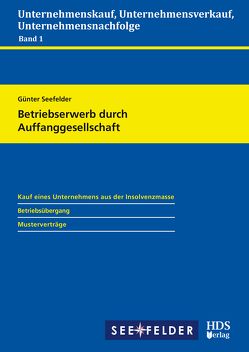 Betriebserwerb durch Auffanggesellschaft von Seefelder,  Günter