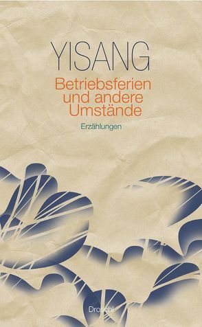 Betriebsferien und andere Umstände von Feldhoff,  Heiner, Kneifel,  Gerda, Yang,  Hanju, Yisang