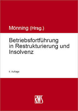 Betriebsfortführung in Restrukturierung und Insolvenz von Mönning,  Rolf-Dieter