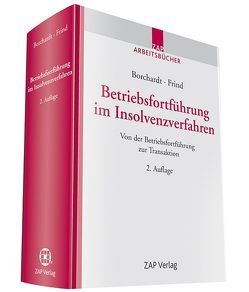 Betriebsfortführung im Insolvenzverfahren von Borchardt,  Peter-Alexander, Frind,  Frank