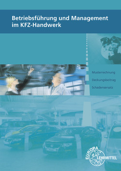 Betriebsführung und Management im KFZ-Handwerk von Heiser,  Monika, Högerle,  Friedemann, Psotka,  Thomas, Wimmer,  Alois