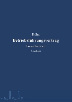 Betriebsführungsvertrag von Köhn,  Kai