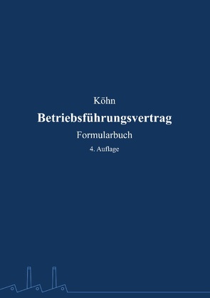 Betriebsführungsvertrag von Köhn,  Kai