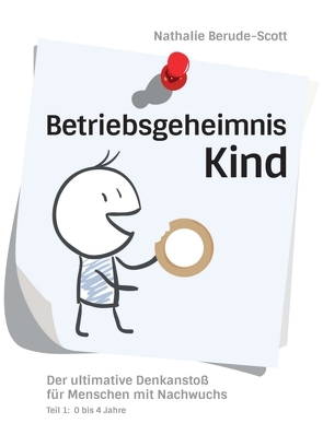 Betriebsgeheimnis Kind von Berude-Scott,  Nathalie