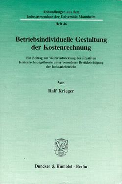 Betriebsindividuelle Gestaltung der Kostenrechnung. von Krieger,  Ralf