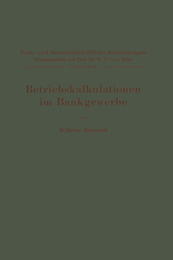 Betriebskalkulationen im Bankgewerbe von Hasenack,  Wilhelm, Prion,  W.