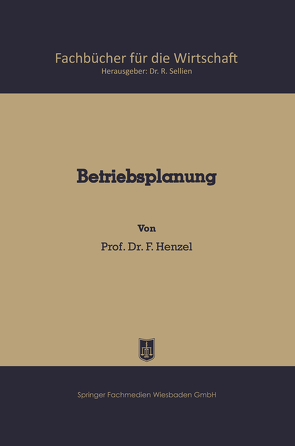 Betriebsplanung von Henzel,  Friedrich