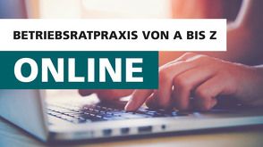 Betriebsratspraxis von A bis Z online