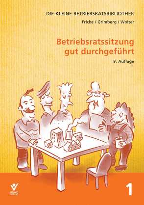 Betriebsratssitzung gut durchgeführt von Fricke,  Wolfgang, Grimberg,  Herbert, Wolter,  Wolfgang