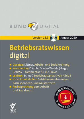 Betriebsratswissen digital Ver. 13.3 von Däubler,  Wolfgang, Kittner,  Michael, Klebe,  Thomas, Schoof,  Christian, Wedde,  Peter