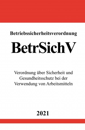 Betriebssicherheitsverordnung (BetrSichV) von Studier,  Ronny