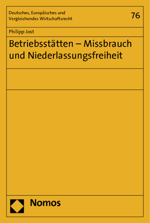 Betriebsstätten – Missbrauch und Niederlassungsfreiheit von Jost,  Philipp